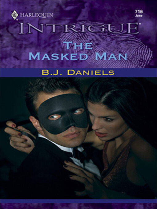 Title details for The Masked Man by B.J. Daniels - Available